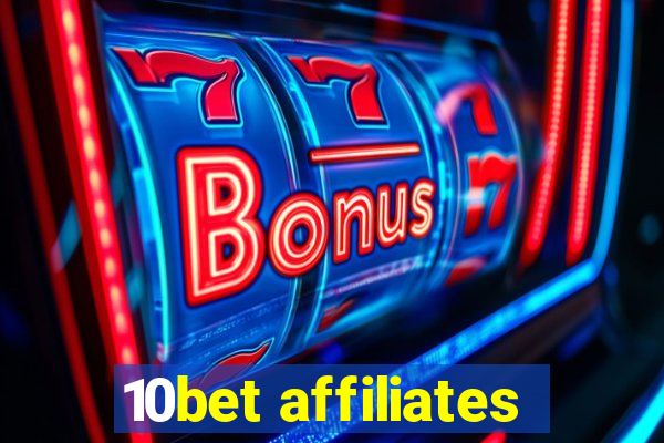 10bet affiliates